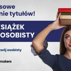 Jak się rozwijać w życiu? Praktyczny przewodnik po sukcesie