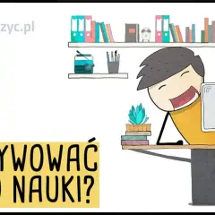 Jak znaleźć motywację do nauki? Skuteczne metody i triki