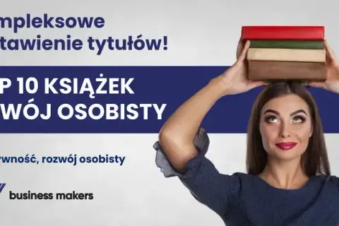 Jak się rozwijać w życiu? Praktyczny przewodnik po sukcesie