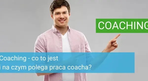 Coach: Kim jest i jak pomoże Ci osiągnąć cele?