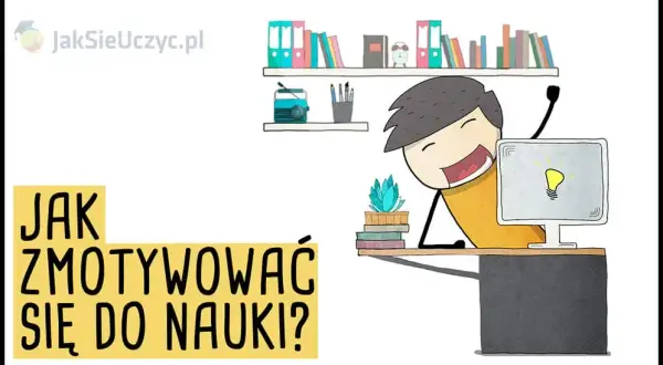 Jak znaleźć motywację do nauki? Skuteczne metody i triki