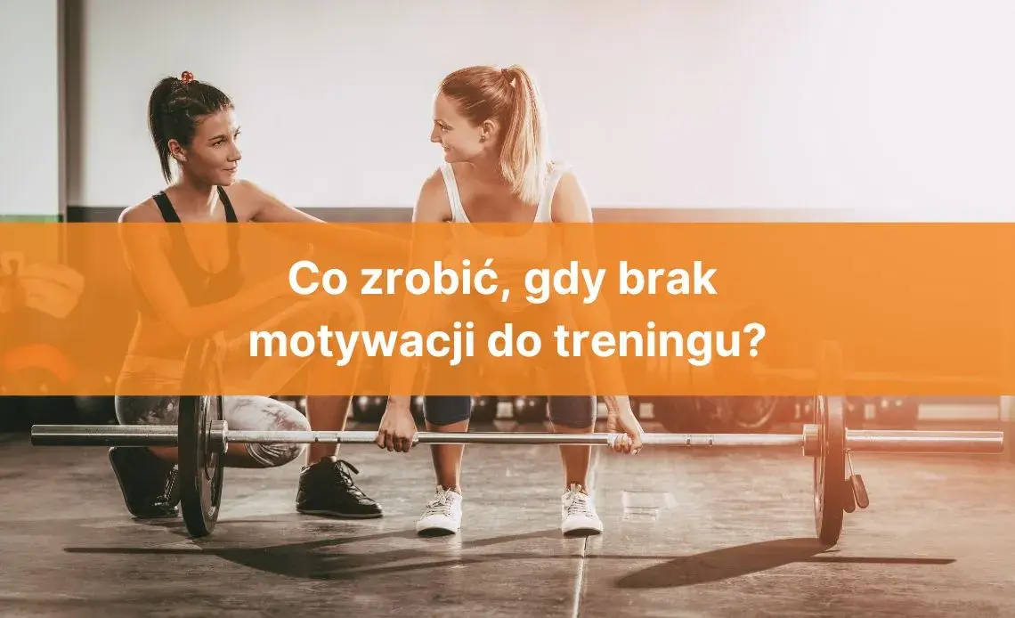 Jak odzyskać motywację do ćwiczeń? Praktyczne strategie