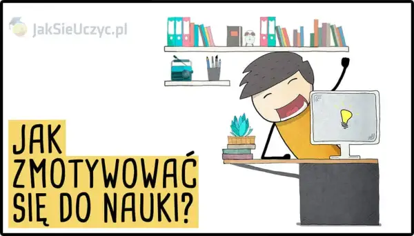 Jak znaleźć motywację do nauki? Skuteczne metody i triki