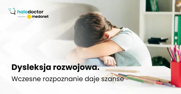 Dysleksja rozwojowa: objawy, diagnoza i wsparcie. Poznaj fakty.